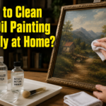 How to Clean an Oil Painting Safely at Home?