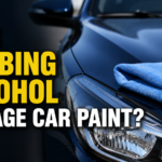 Does Rubbing Alcohol Damage Car Paint?