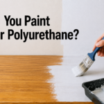 Can You Paint Over Polyurethane?