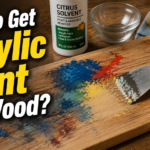How to Get Acrylic Paint Off Wood