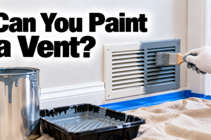 Can You Paint a Vent?