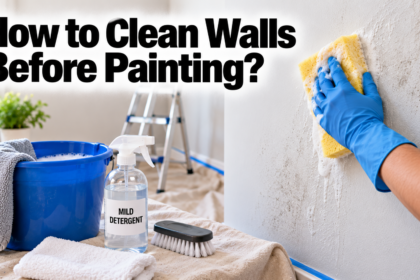 How to Clean Walls Before Painting