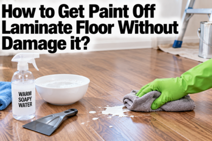How to Get Paint Off Laminate Floor Without Damage?