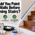 Should You Paint the Walls Before Staining Stairs