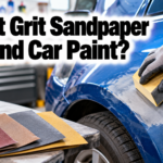 What Grit Sandpaper to Sand Car Paint